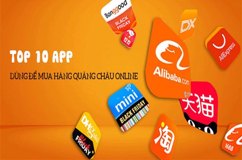 Tổng hợp app nhập mua hàng Quảng Châu Trung Quốc uy tín
