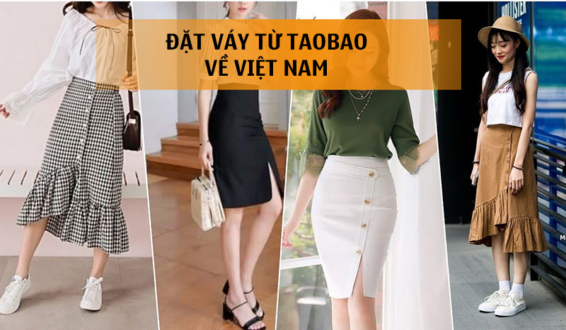 Hướng dẫn cách tìm nguồn hàng đặt váy từ Tabao về Việt Nam giá rẻ ưu đãi